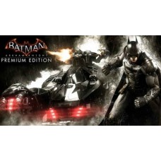 Batman Arkham Knight Premium Edition Batman Arkham Knight Premium Edition