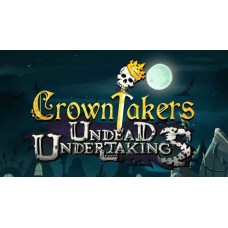 Crowntakers – Undead Undertaking
