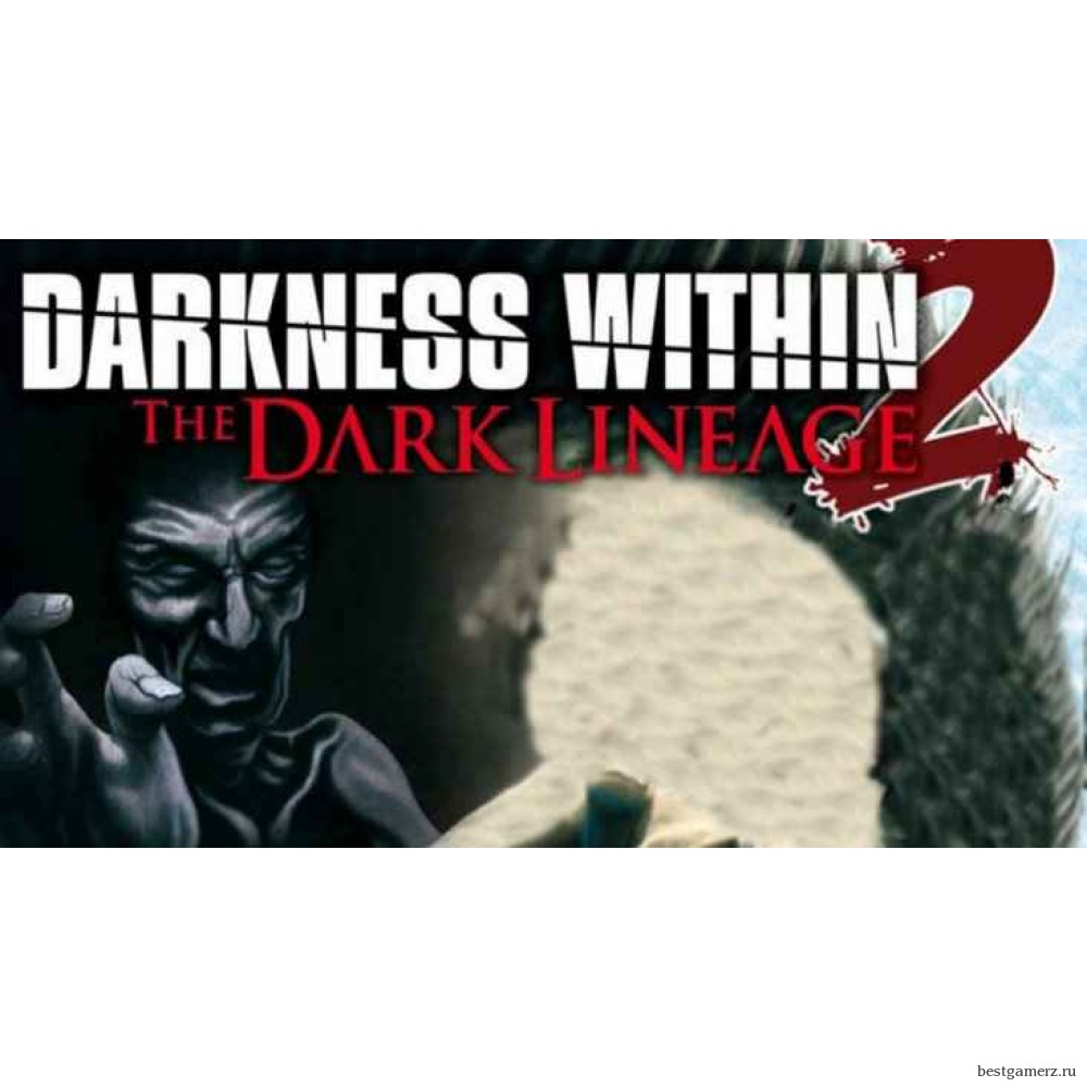 Darkness Within 2: The Dark Lineage