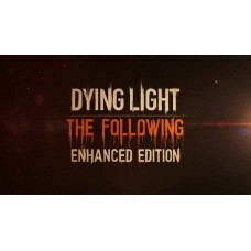 Dying Light Enhanced Edition Dying Light Enhanced Edition