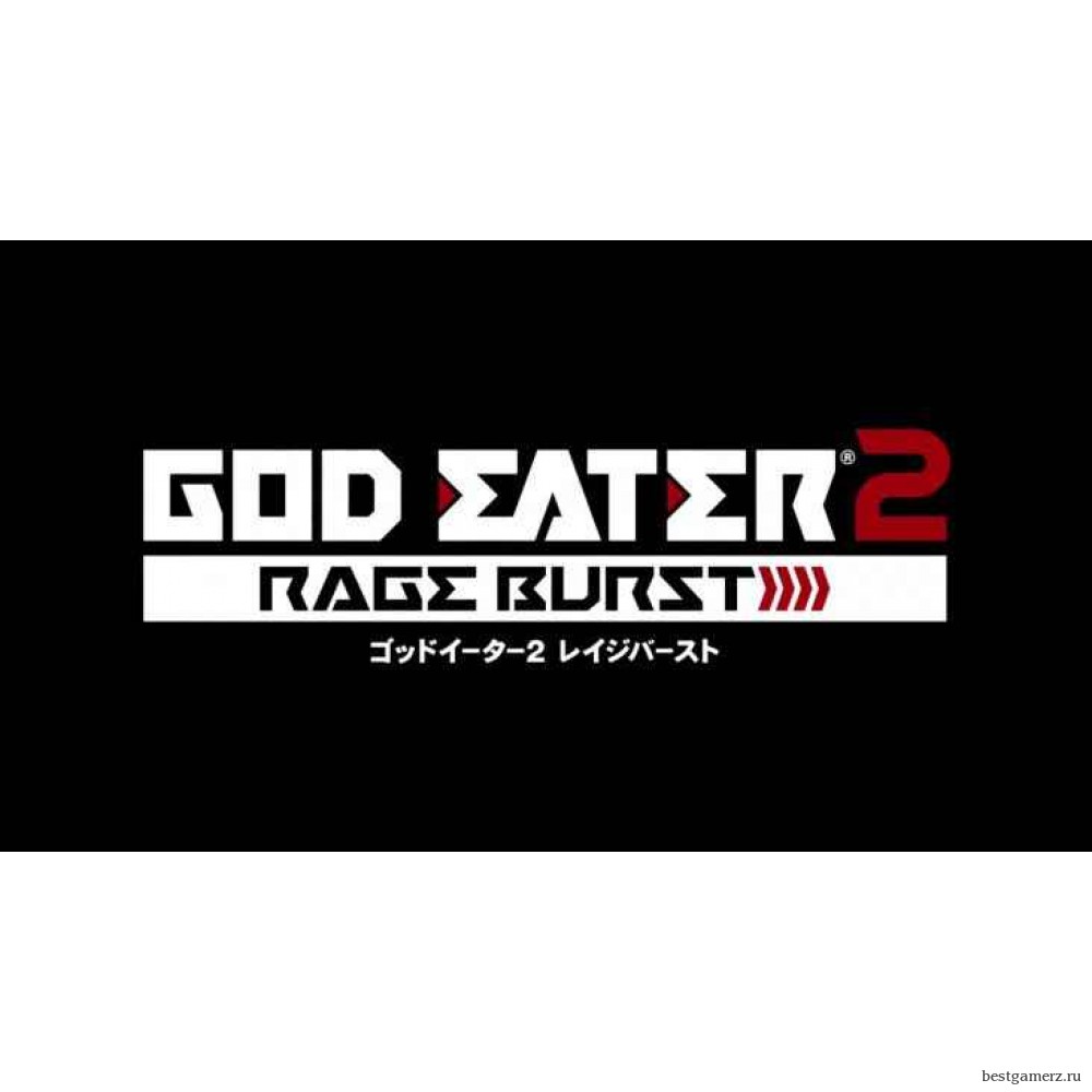 GOD EATER 2 Rage Burst