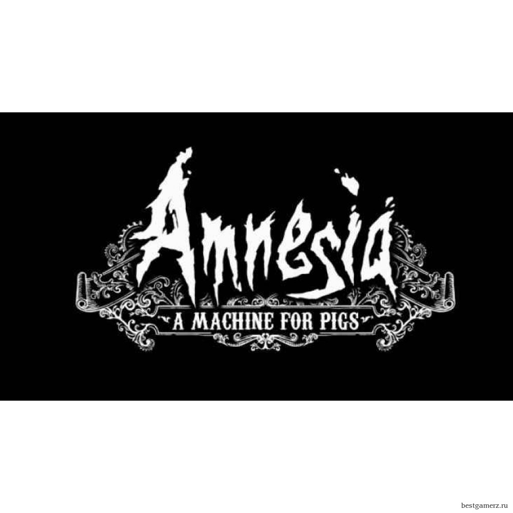 Amnesia: A Machine for Pigs