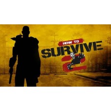 How to Survive 2 How to Survive 2