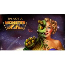 I’m not a Monster I’m not a Monster