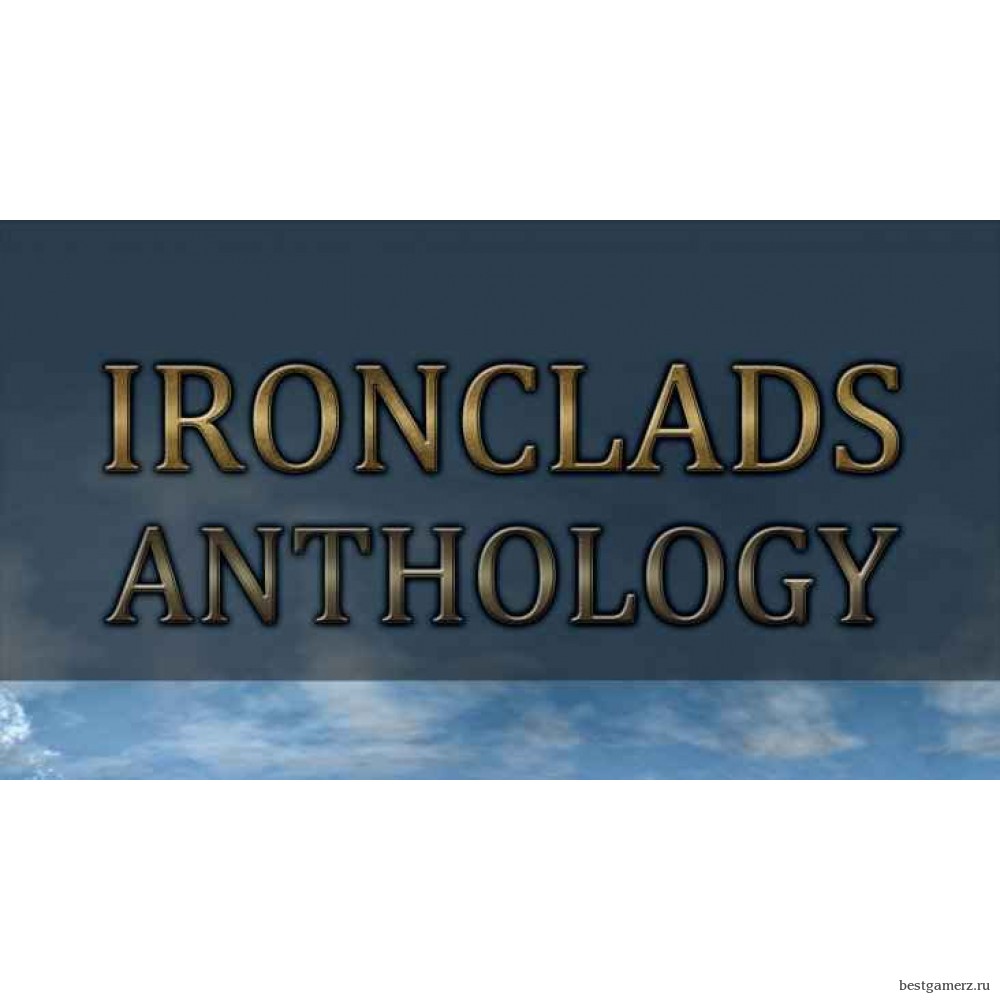 Ironclads: Anthology