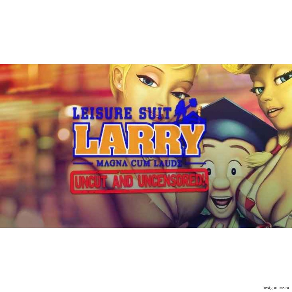 Leisure Suit Larry - Magna Cum Laude Uncut and Uncensored