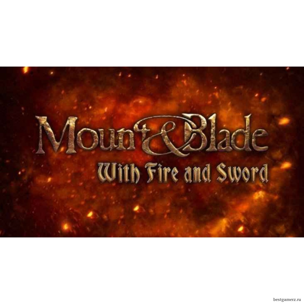 Mount & Blade With Fire & Sword