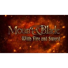Mount & Blade With Fire & Sword Mount & Blade With Fire & Sword