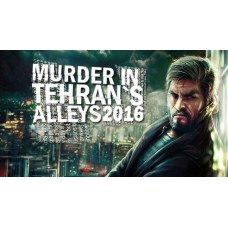 Murder In Tehran's Alleys 2016