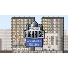 Project Highrise - Architect's Edition