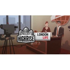Project Highrise: London Life