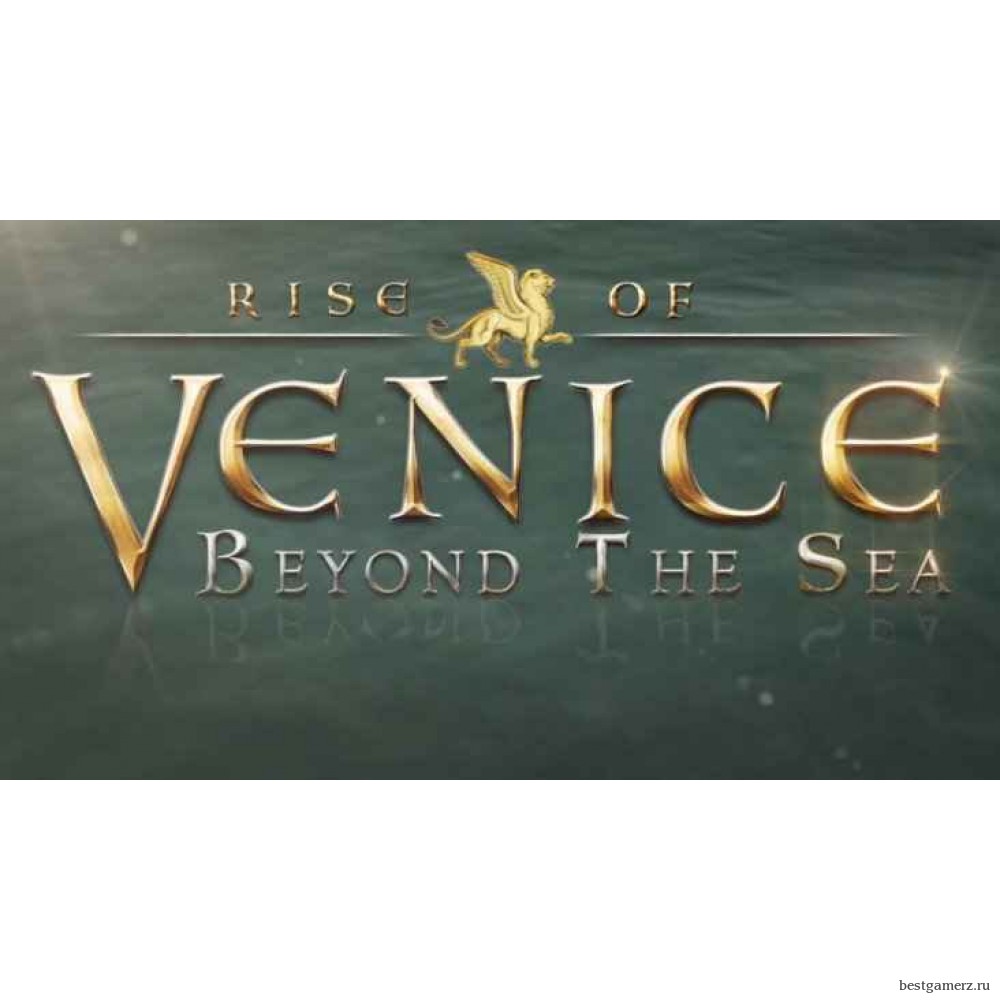 Rise of Venice - Beyond the Sea