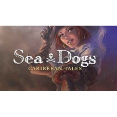 Sea Dogs: Caribbean Tales Sea Dogs: Caribbean Tales