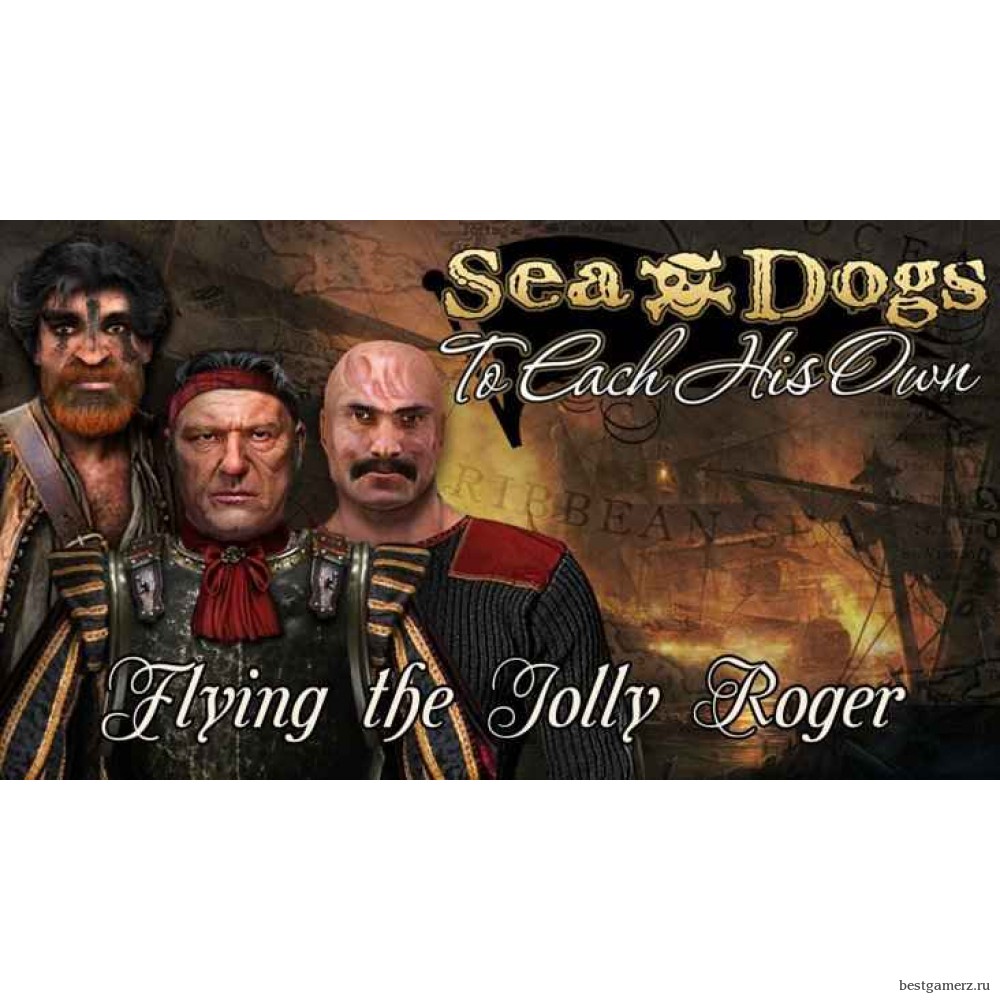 Sea Dogs: To Each His Own - Flying the Jolly Roger