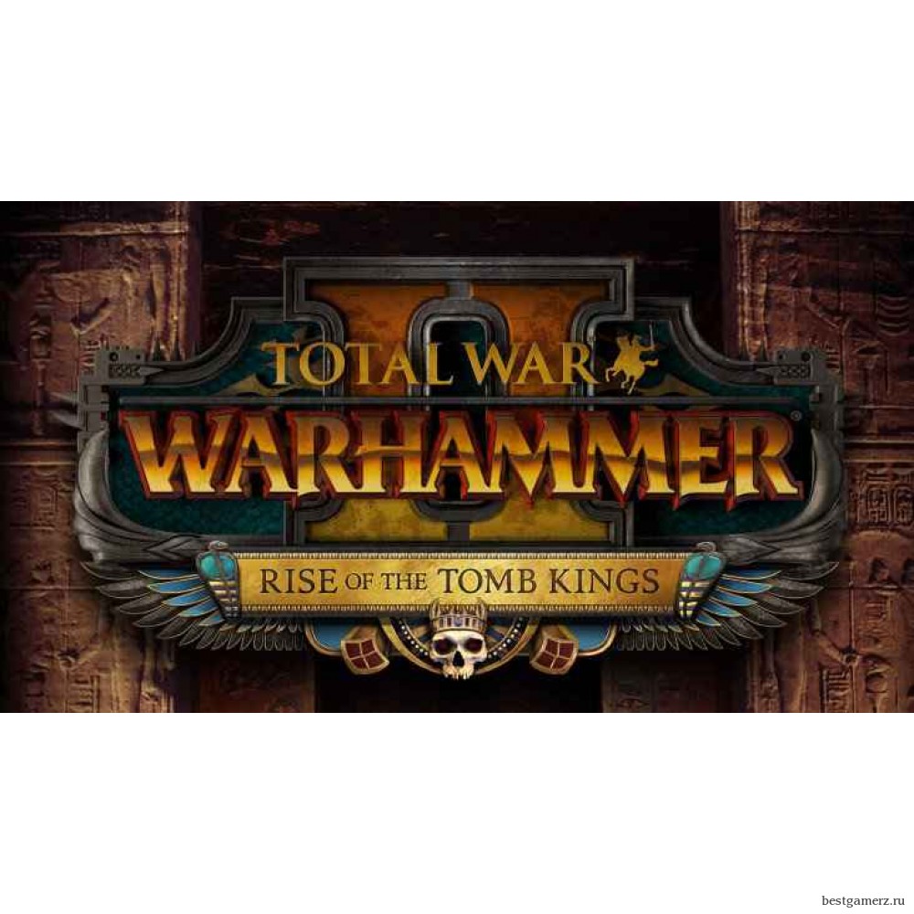 Total War: WARHAMMER II – Rise of the Tomb Kings