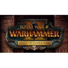Total War: WARHAMMER II – Rise of the Tomb Kings Total War: WARHAMMER II – Rise of the Tomb Kings